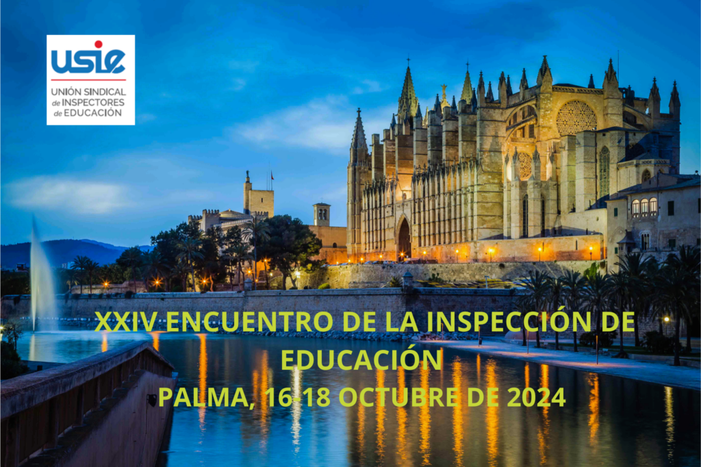 XXIV ENCUENTRO DE LA INSPECCIÓN DE EDUCACIÓN. PALMA, 16-18 OCTUBRE DE 2024